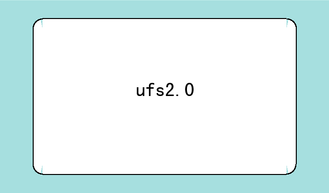 ufs2.0