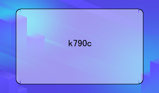 k790c