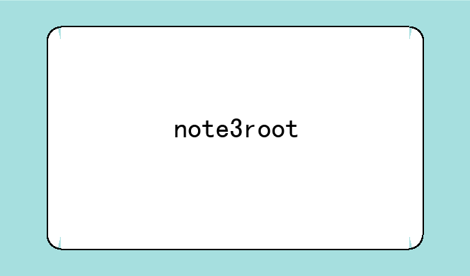 note3root